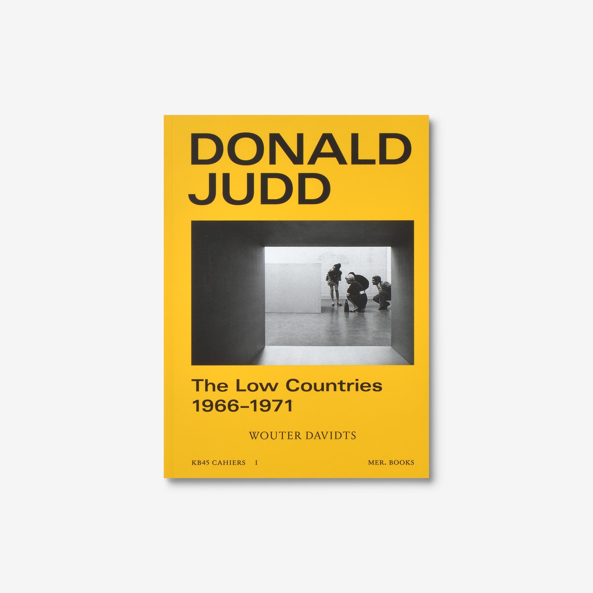 Donald Judd: The Low Countries 1966–1971
