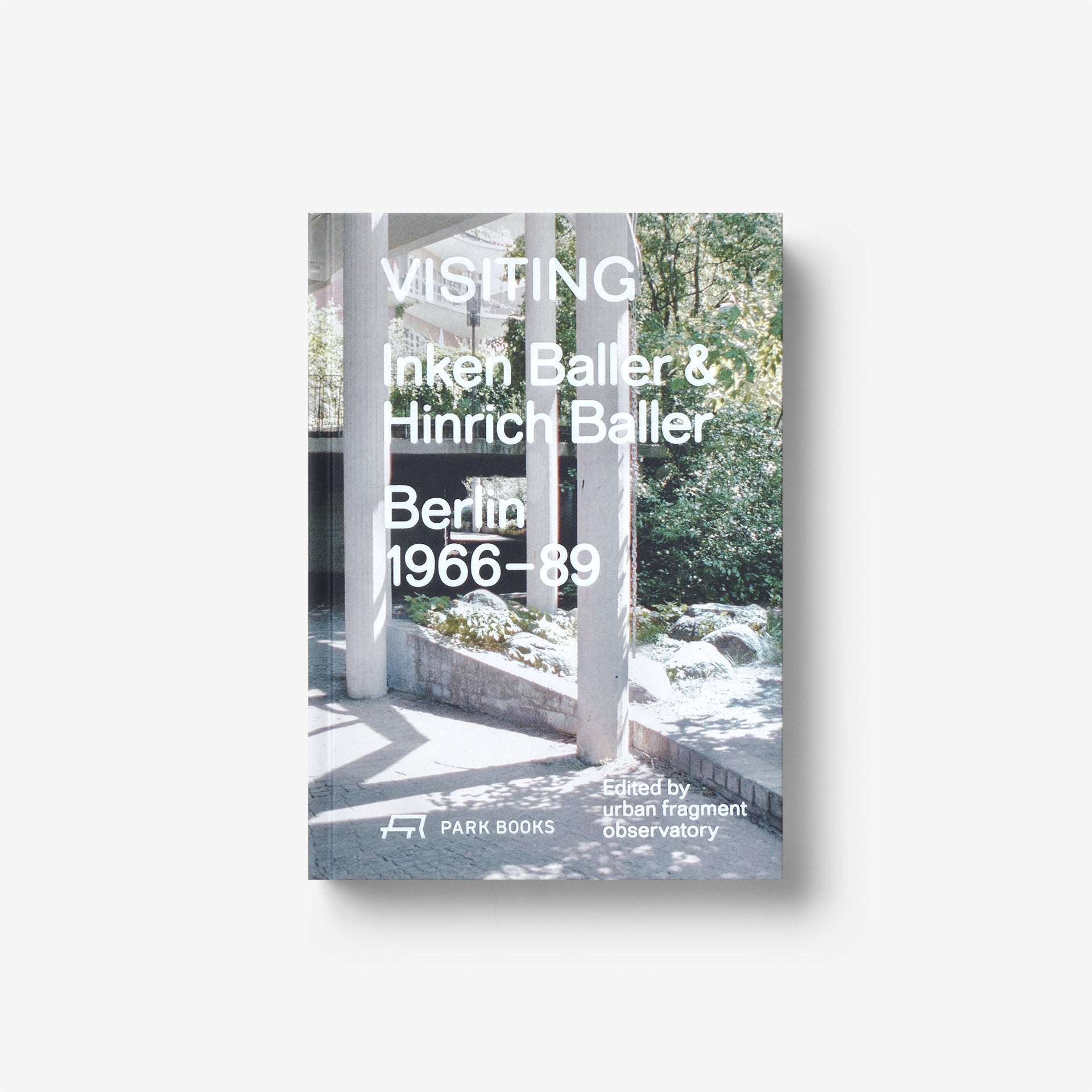 Visiting: Inken Baller & Hinrich Baller, Berlin 1966–89