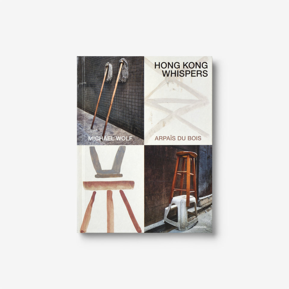Michael Wolf: Hong Kong Whispers