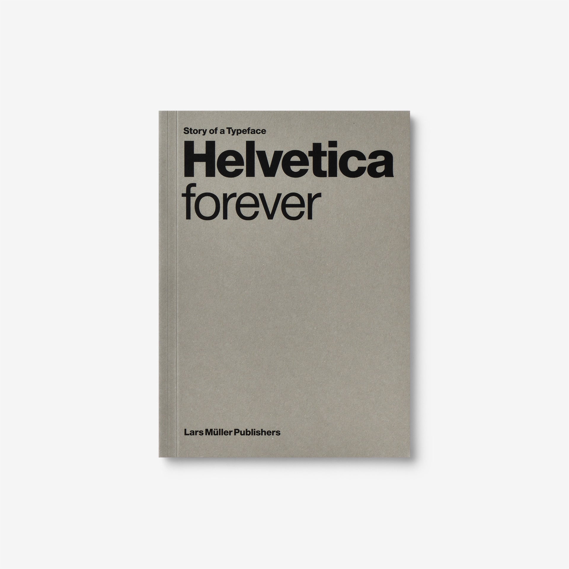 Helvetica forever: Story of a Typeface