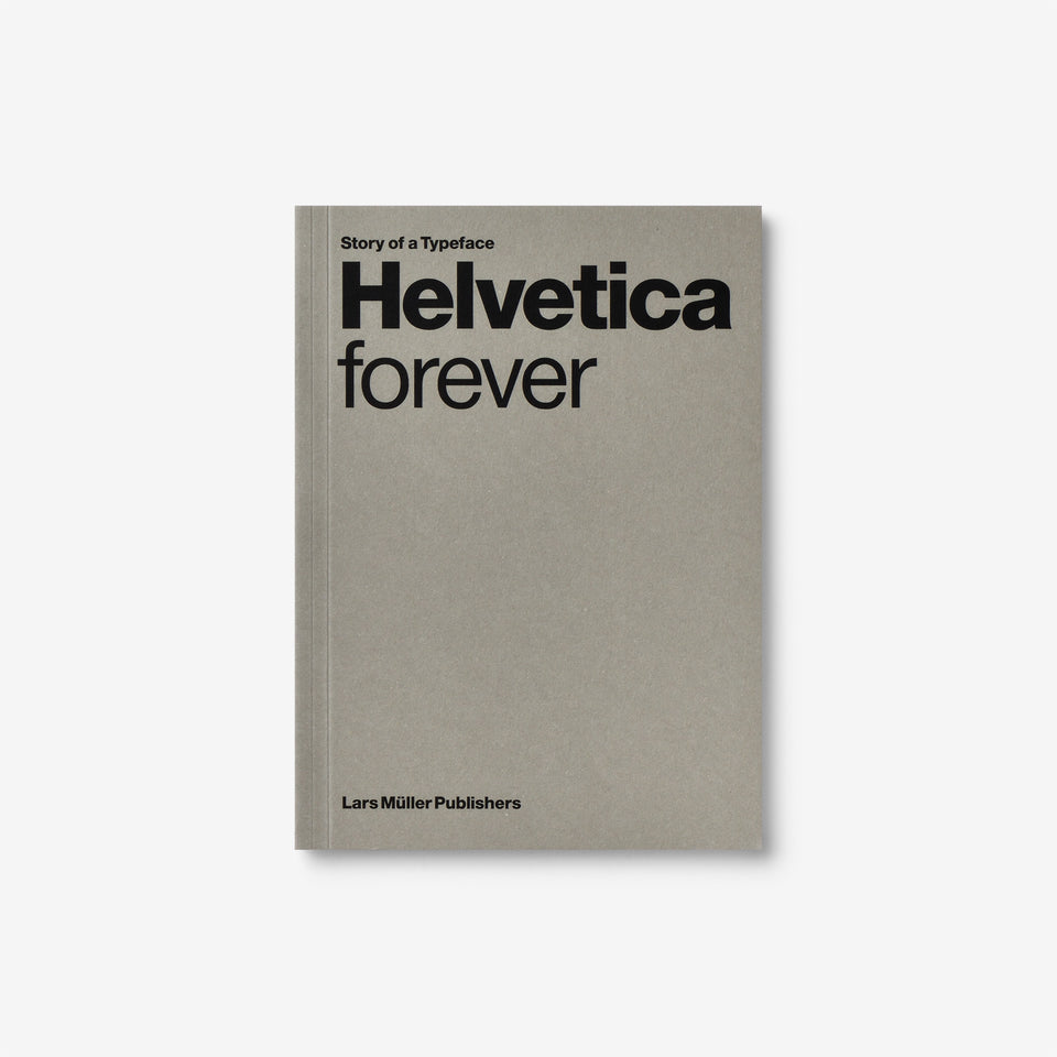 Helvetica forever: Story of a Typeface