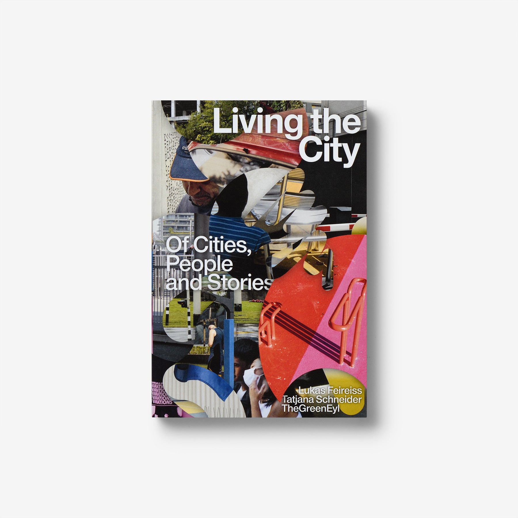 Living the City: Of Cities, People and Stories