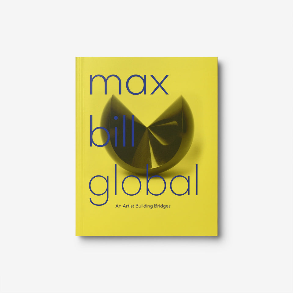 Max Bill Global: An Artist Building Bridges